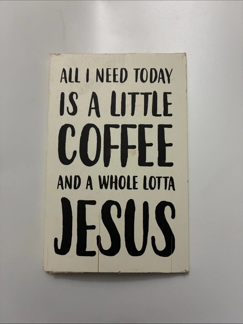 Cream and Black 'All I Need Today' Wall Sign
